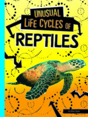 Unusual Life Cycles of Reptiles - ebook